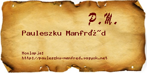 Pauleszku Manfréd névjegykártya